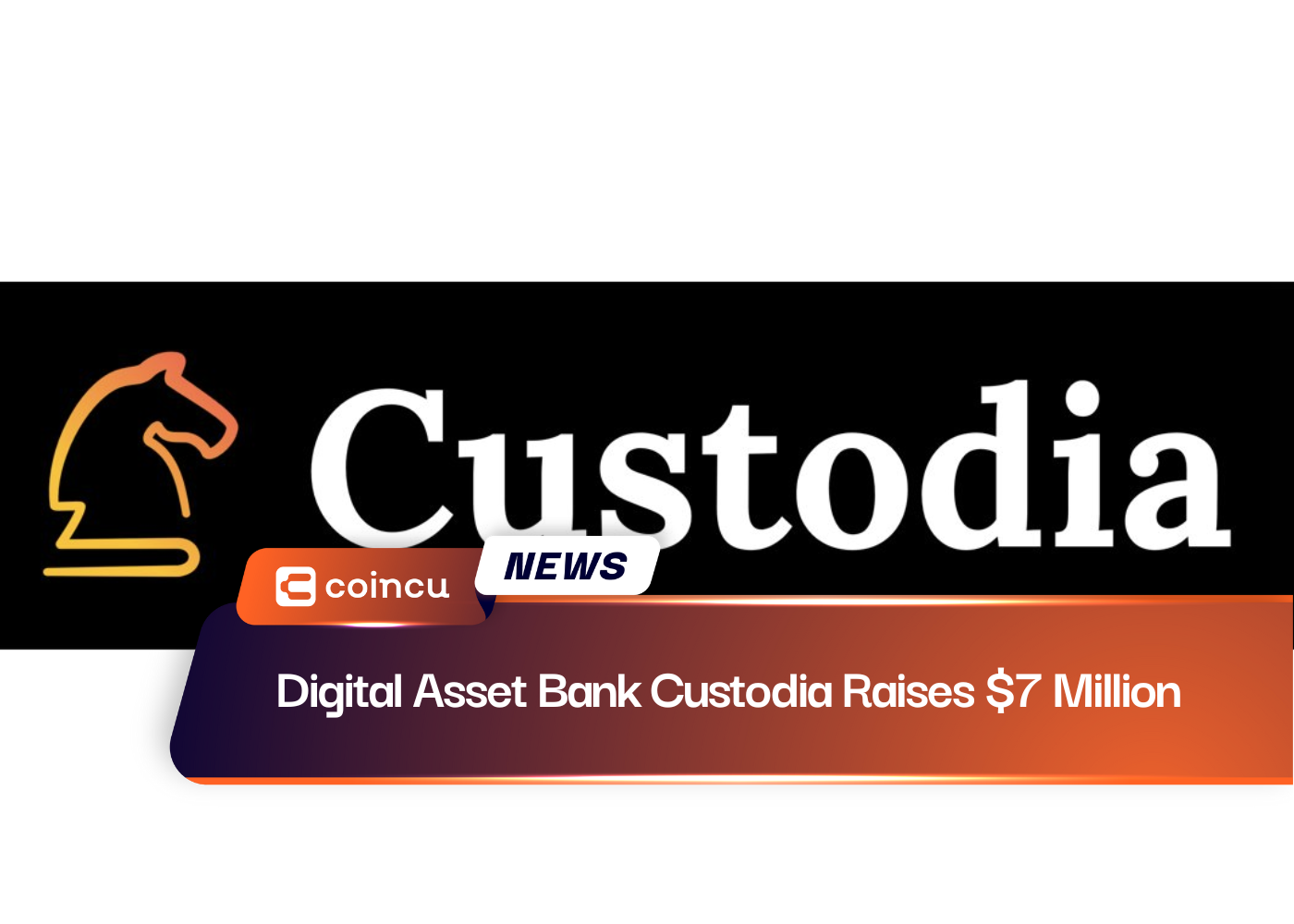 Digital Asset Bank Custodia Raises $7 Million