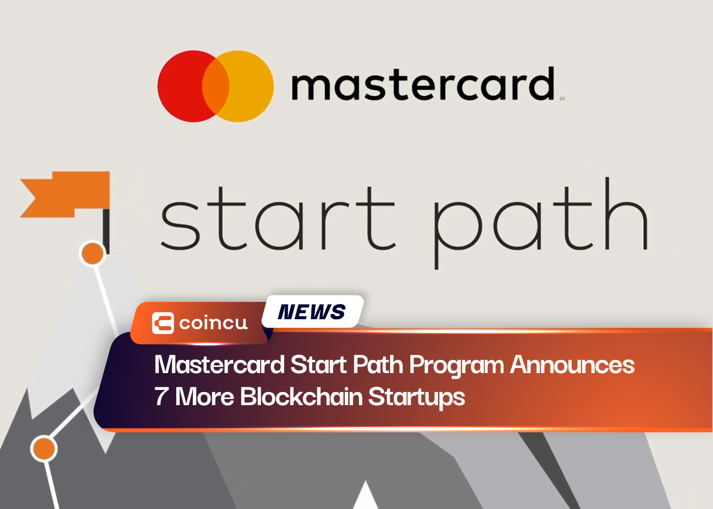 Mastercard Start Path Program Announces 7 More Blockchain Startups