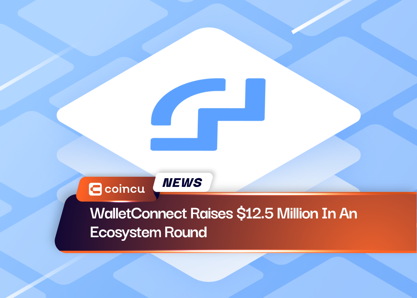 WalletConnect Raises $12.5 Million In An Ecosystem Round
