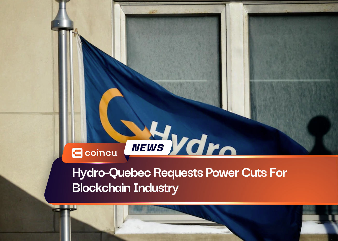 Hydro-Quebec Requests Power Cuts For Blockchain Industry