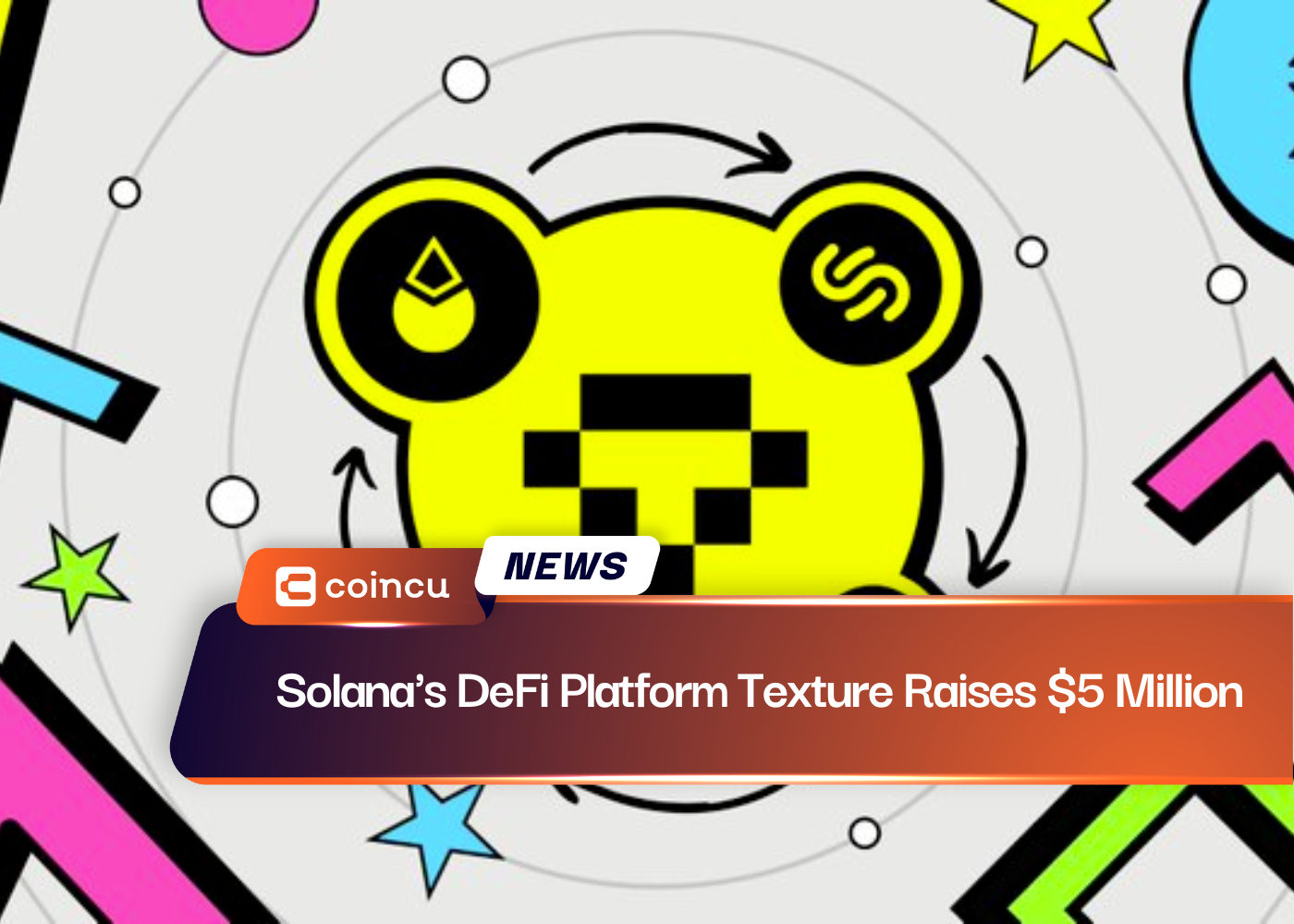 Solana's DeFi Platform Texture Raises $5 Million