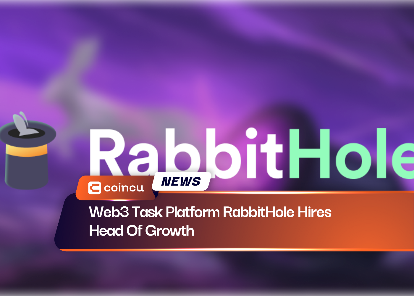 Web3 Task Platform RabbitHole Hires Head Of Growth