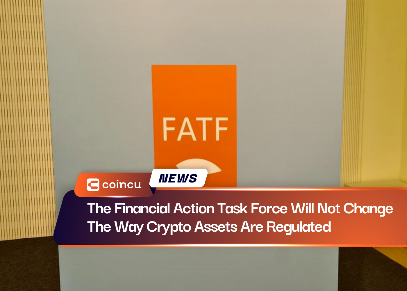 The FATF Will Not Change The Way Crypto Assets Are Regulated