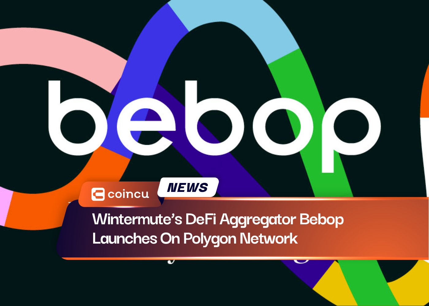 Wintermute’s DeFi Aggregator Bebop Launches On Polygon Network
