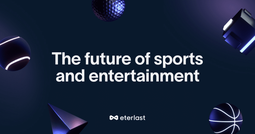 Eterlast Raise $4.5 Million To Launch Web3 Games To Sports Fans 1 Eterlast Raise $4.5 Million To Launch Web3 Games To Sports Fans