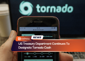 US Treasury Department Continues To Designate Tornado Cash