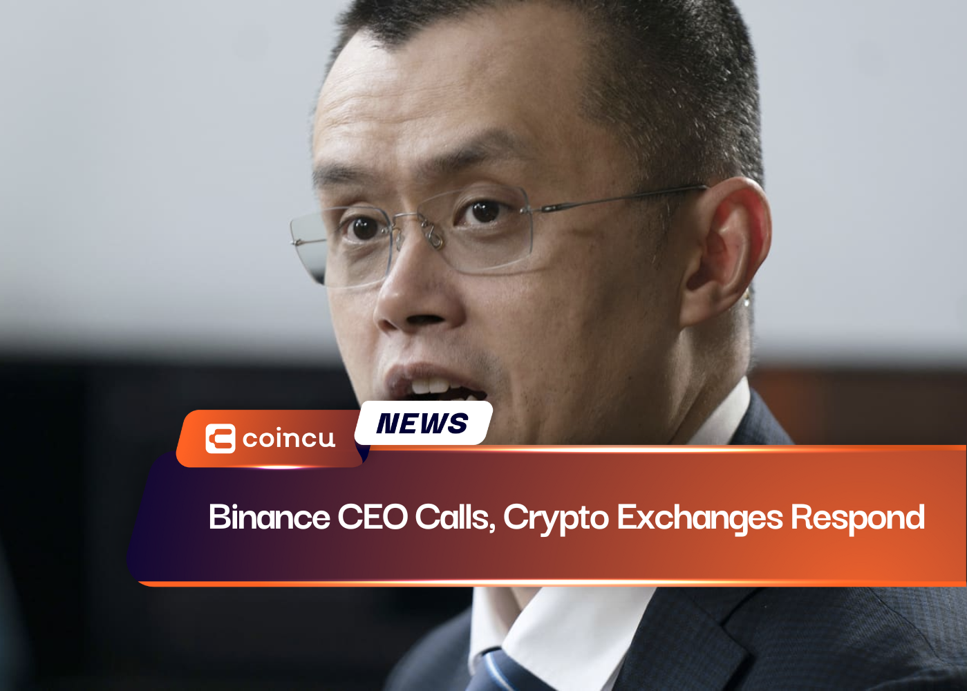 Binance CEO Calls, Crypto Exchanges Respond