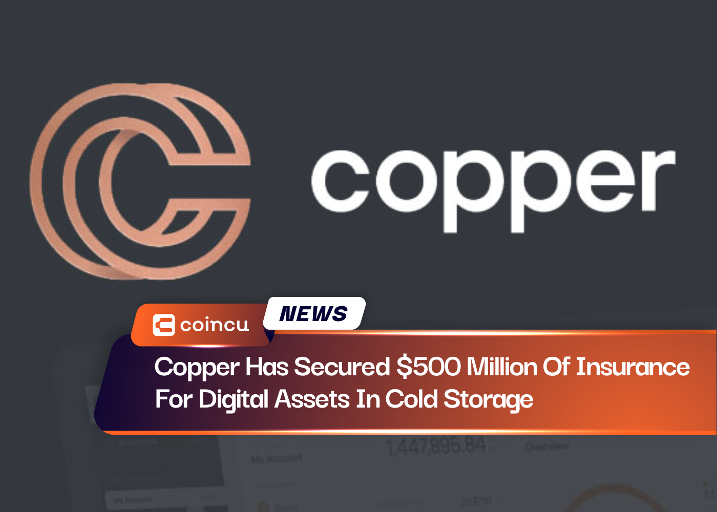 Copper Has Secured $500 Million Of Insurance For Digital Assets In Cold Storage