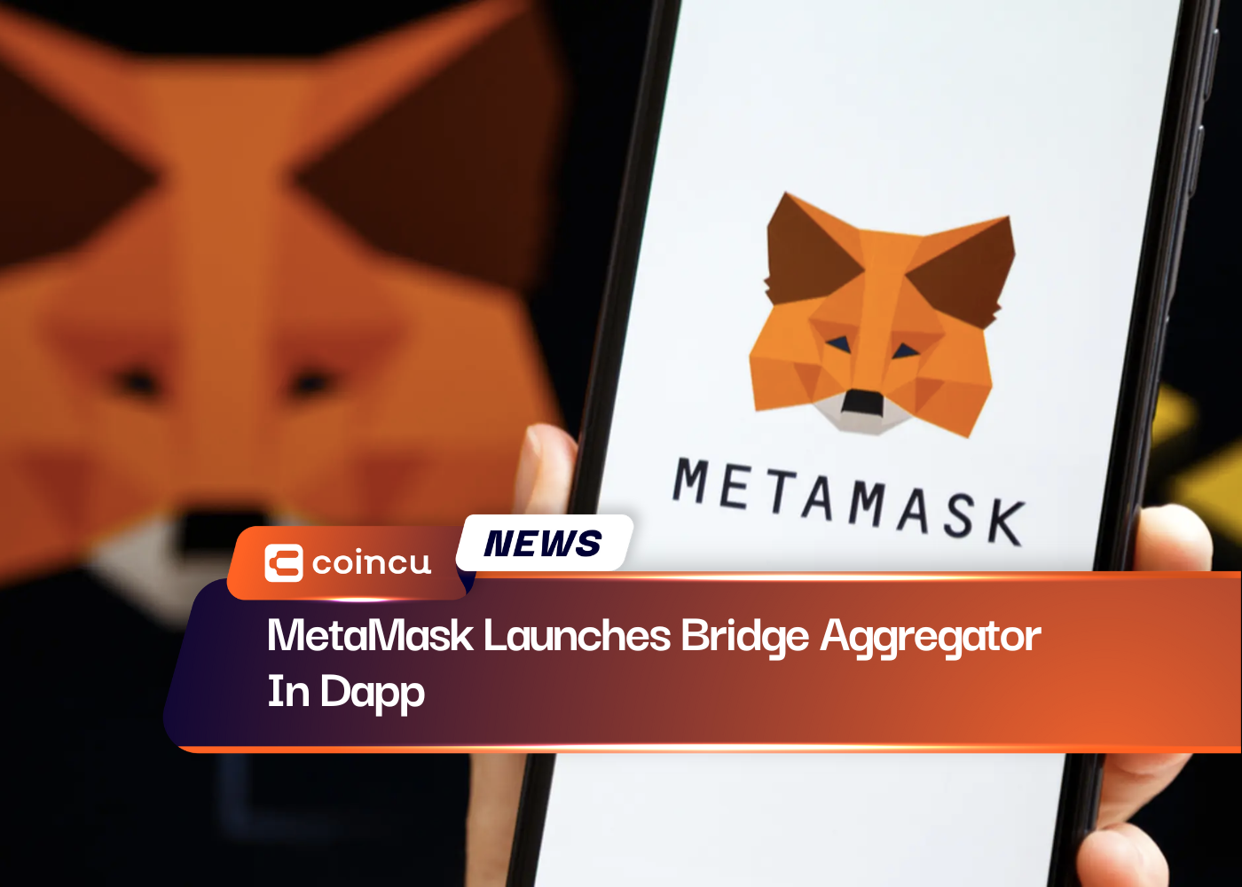 MetaMask Launches Bridge Aggregator In Dapp