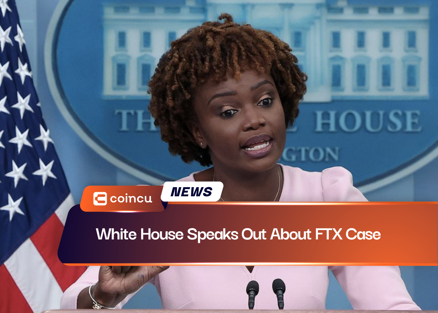 White House Speaks Out About FTX Case