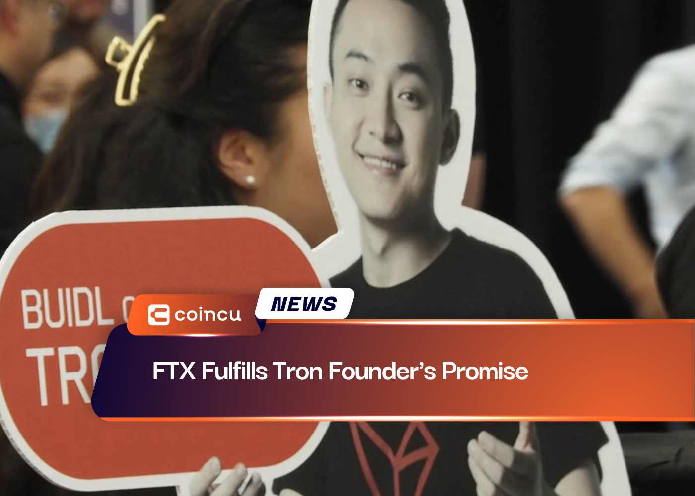 FTX Fulfills Tron Founder's Promise