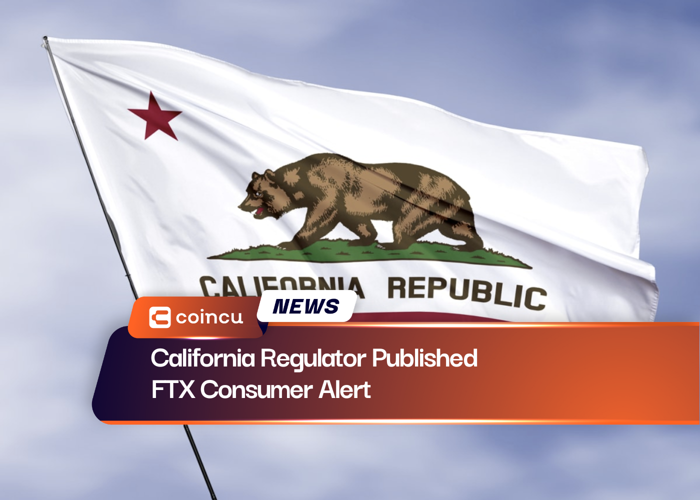 California Regulator Published FTX Consumer Alert