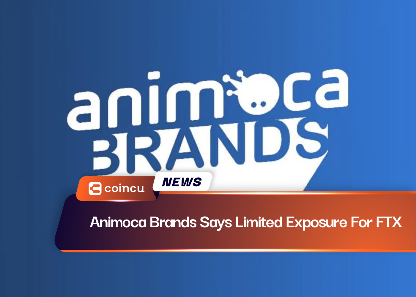 Animoca Brands Says Limited Exposure For FTX