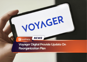 Voyager Digital Provide Update On Reorganization Plan