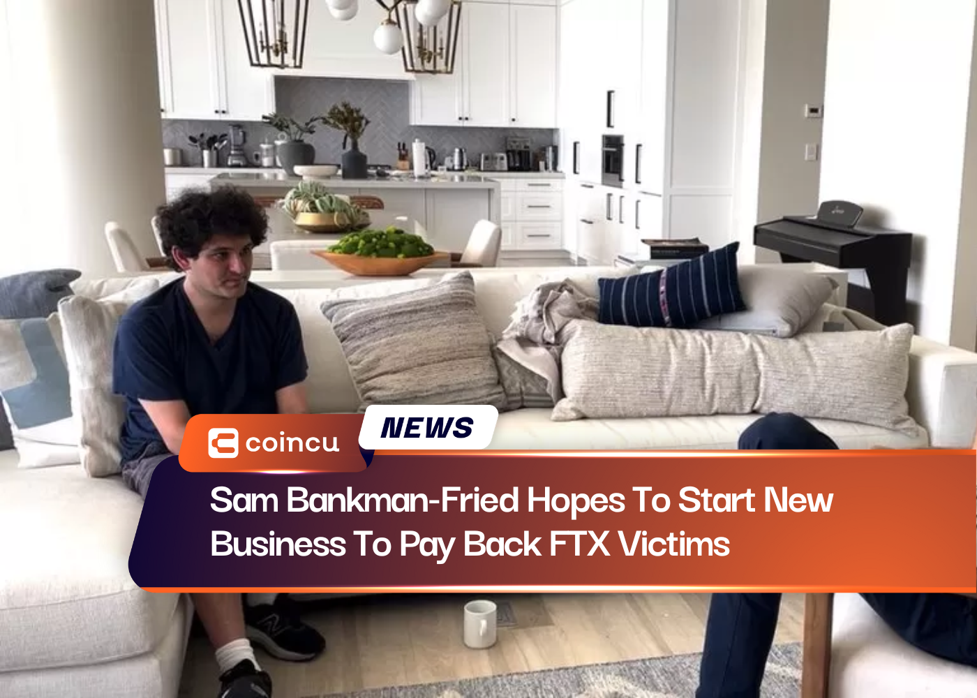 Sam Bankman-Fried Hopes To Start New Business To Pay Back FTX Victims