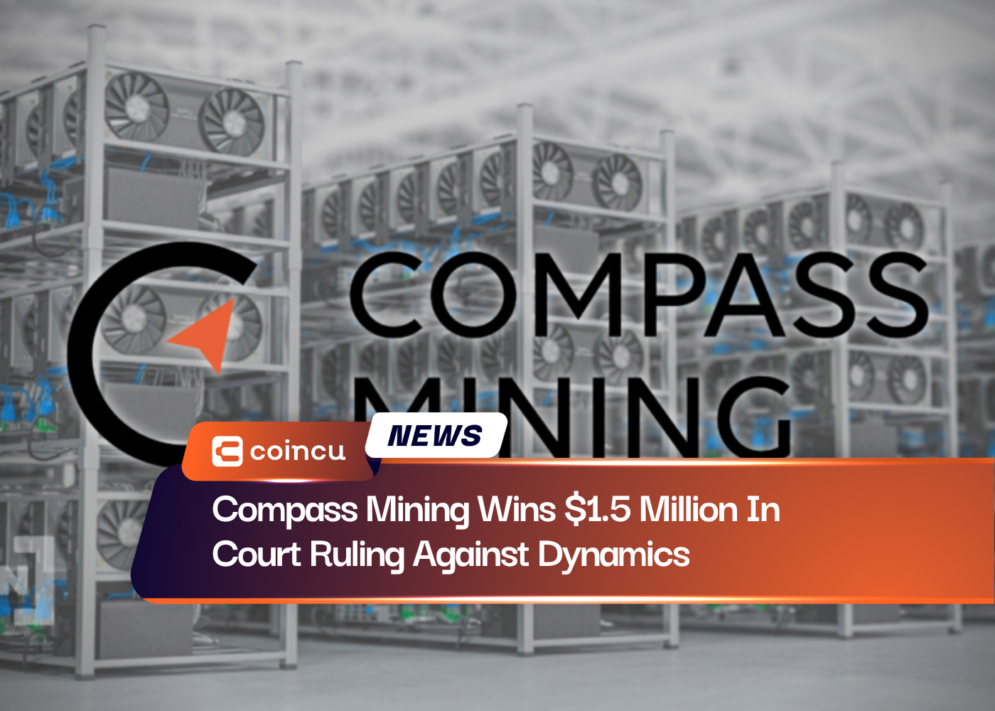 Compass Mining Wins $1.5 Million In Court Ruling Against Dynamics