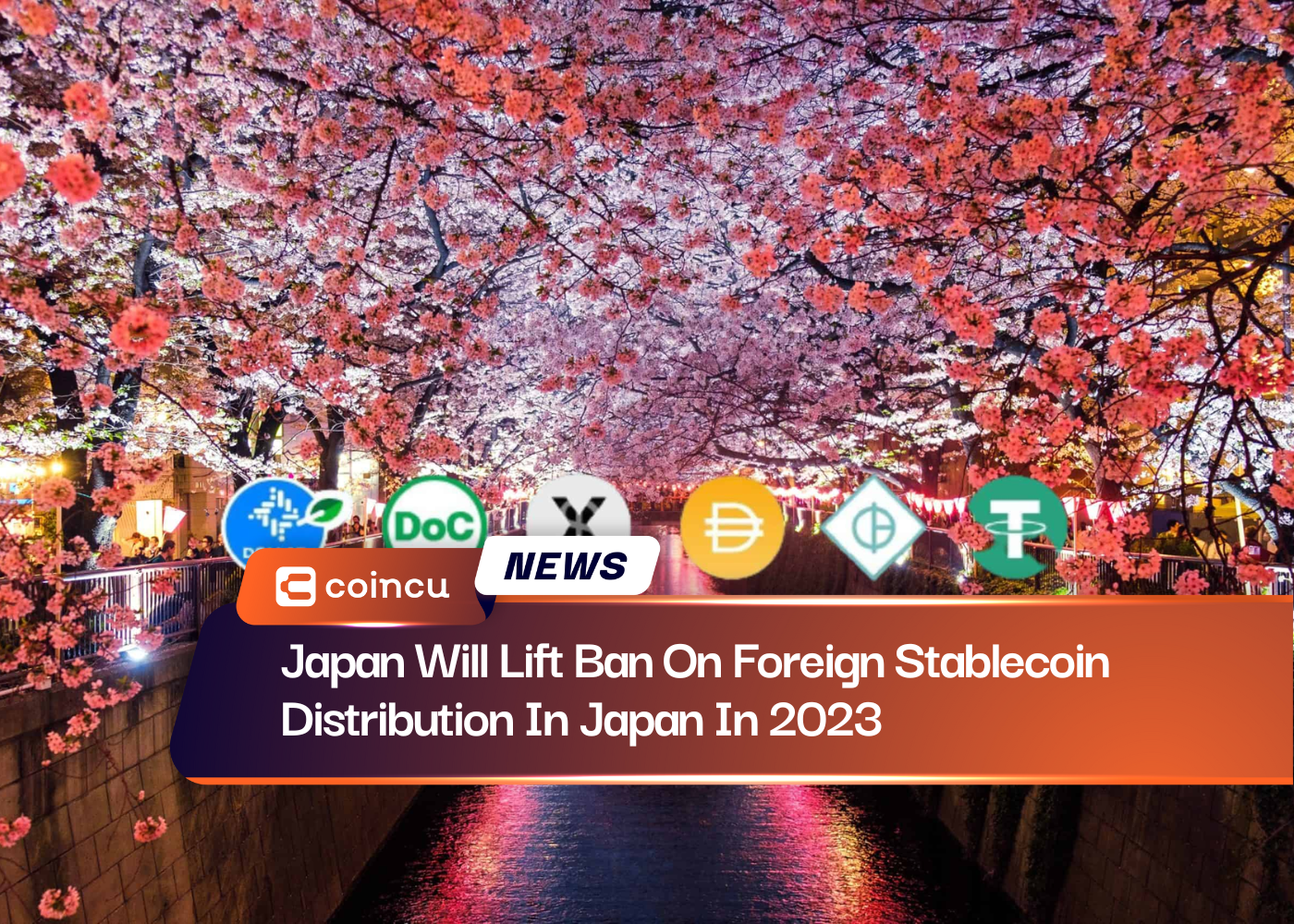 Japan Will Lift Ban On Foreign Stablecoin Distribution In Japan In 2023
