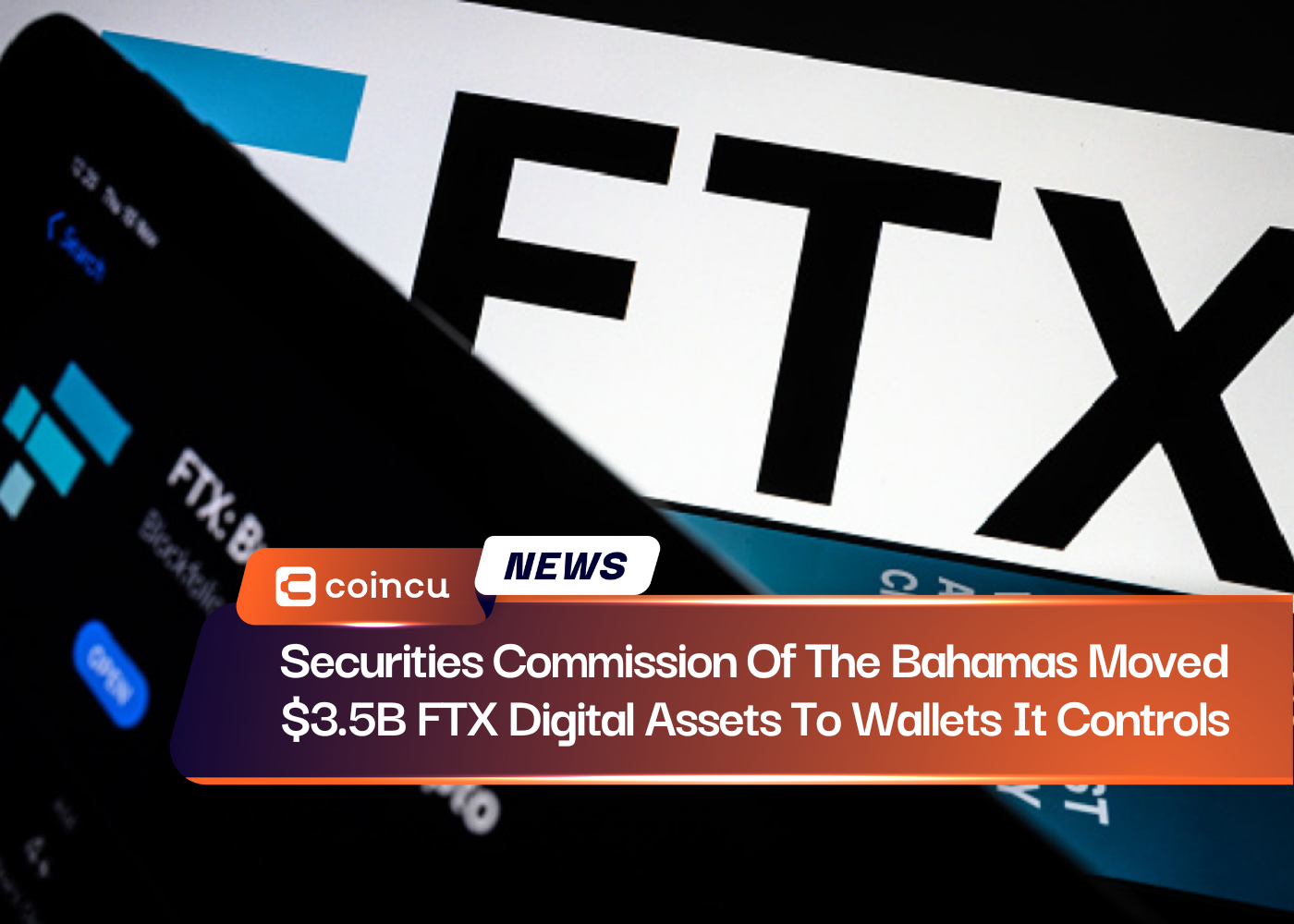 Securities Commission Of The Bahamas Moved $3.5B FTX Digital Assets To Wallets It Controls