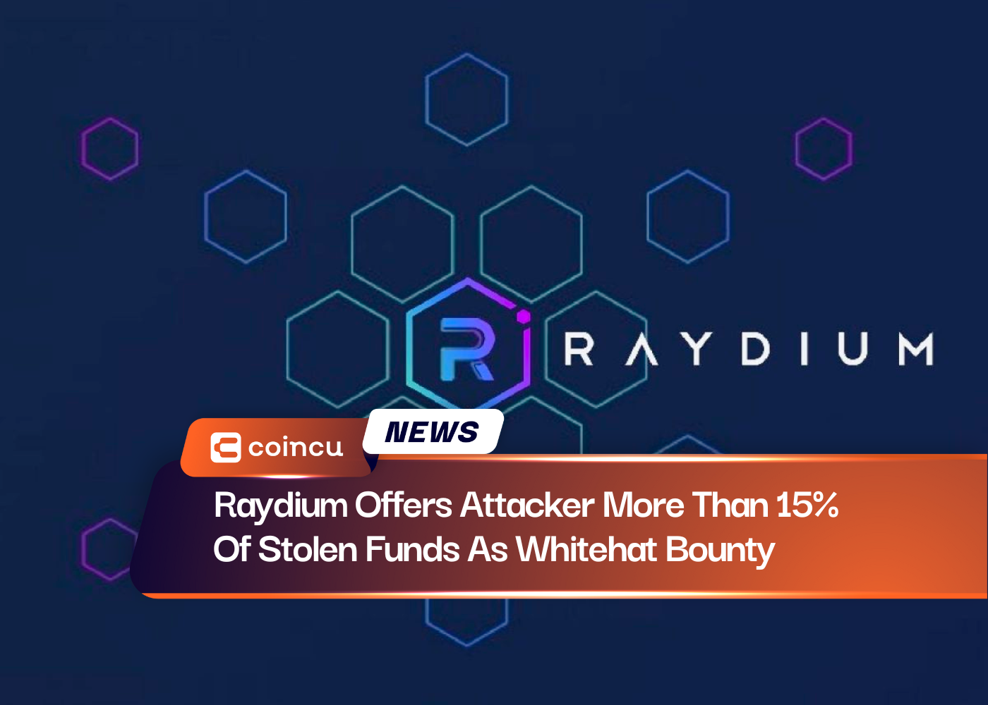 Raydium Offers Attacker More Than 15% Of Stolen Funds As Whitehat Bounty