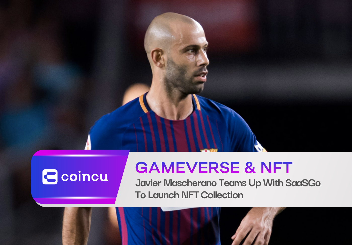 Javier Mascherano Teams Up With SaaSGo To Launch NFT Collection