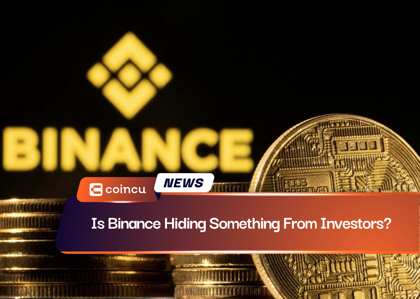 Is Binance Hiding Something From Investors?