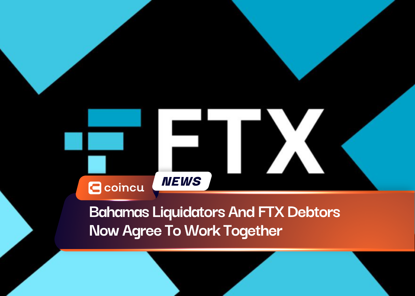 Bahamas Liquidators And FTX Debtors Now Agree To Work Together