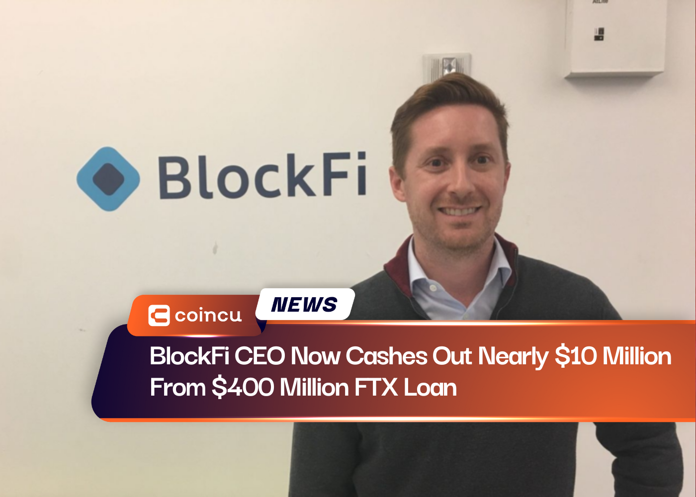 BlockFi CEO Now Cashes Out Nearly $10 Million From $400 Million FTX Loan