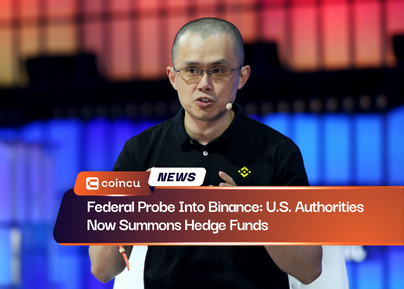 Federal Probe Into Binance: U.S. Authorities Now Summons Hedge Funds