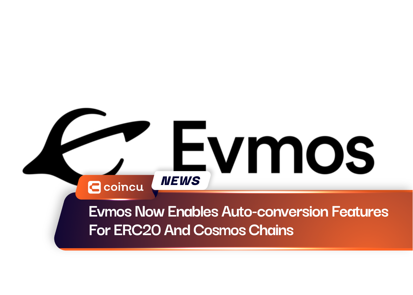 Evmos Now Enables Auto-conversion Features For ERC20 And Cosmos Chains