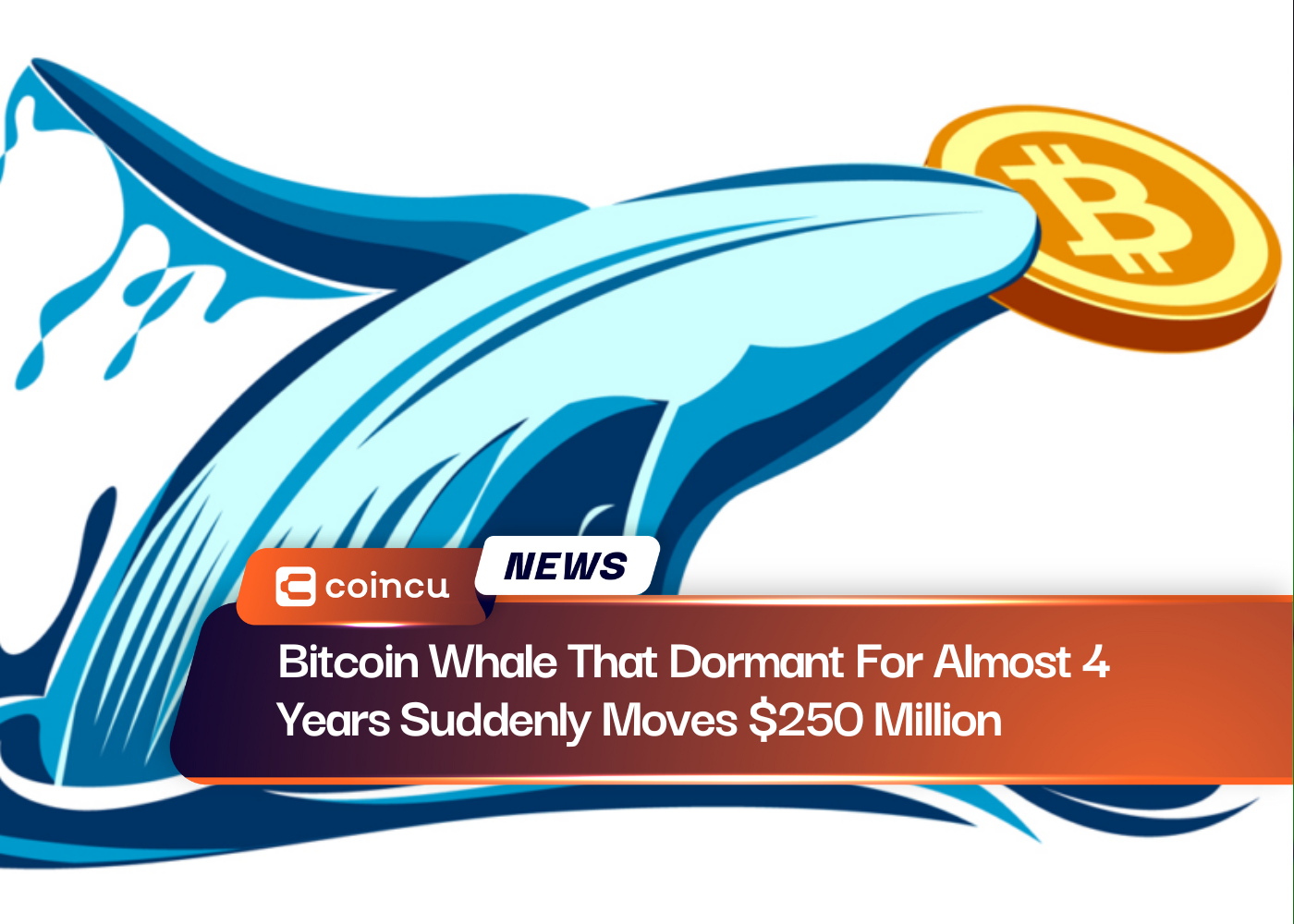 거의 4년 동안 휴면 상태였던 비트코인 ​​고래가 갑자기 250억 XNUMX천만 달러를 움직였습니다.