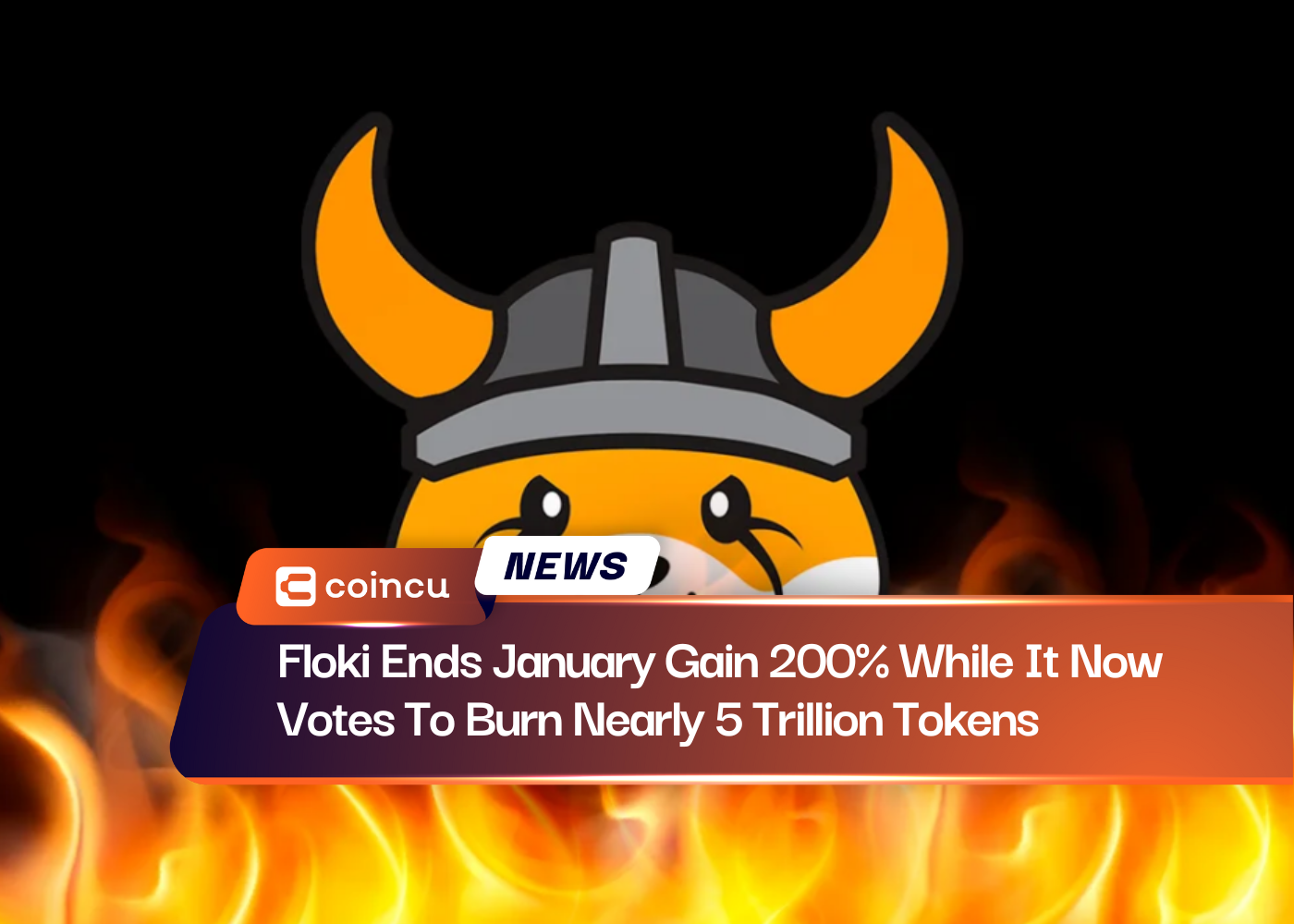 Floki Ends January Gain 200% While It Now Votes To Burn Nearly 5 Trillion Tokens