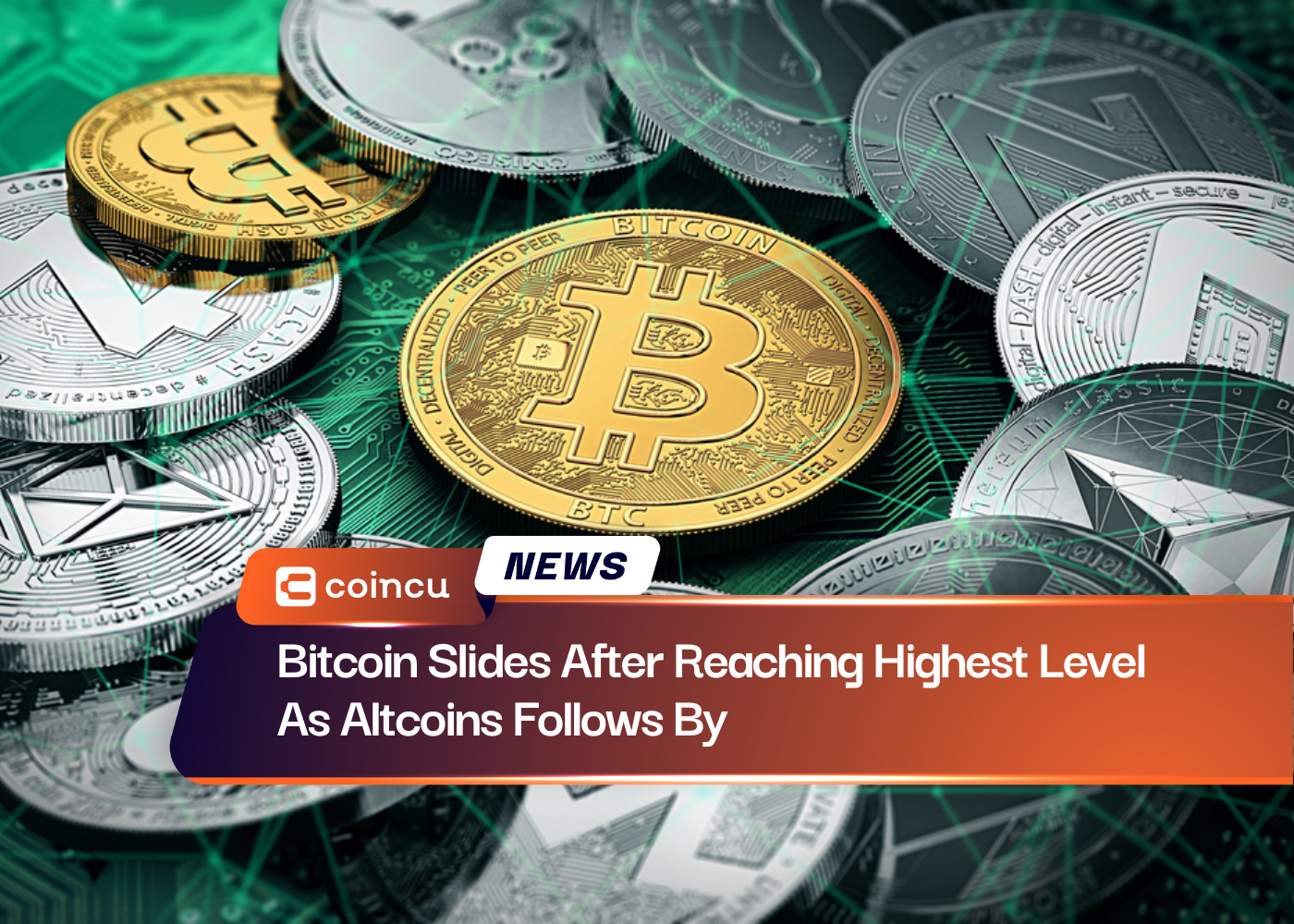 Bitcoin Slides After Reaching Highest Level As Altcoins Follows By