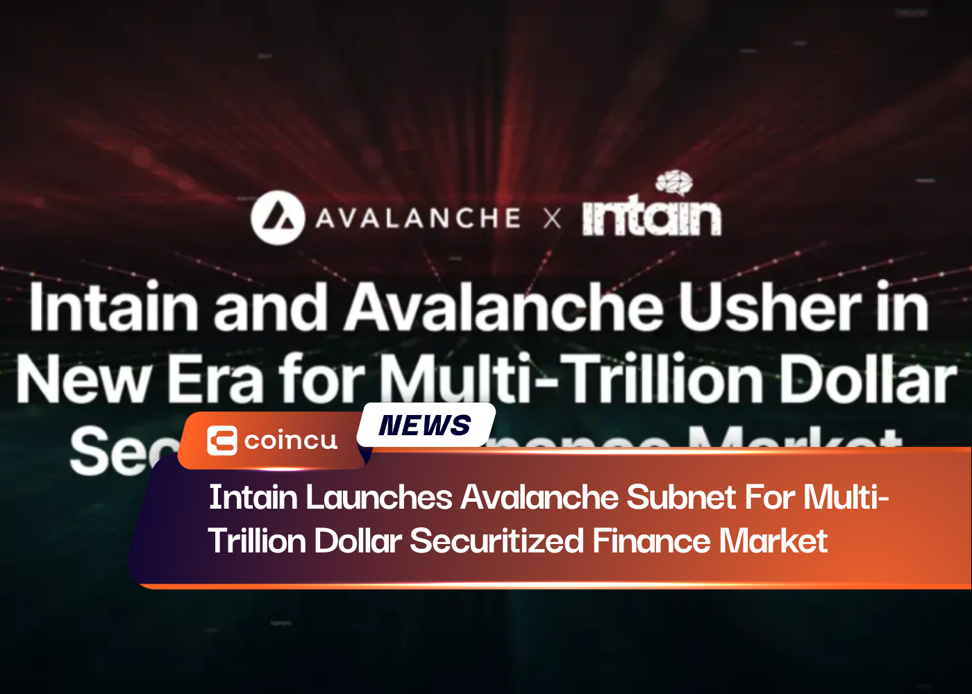 Intain Launches Avalanche Subnet For Multi-Trillion Dollar Securitized Finance Market