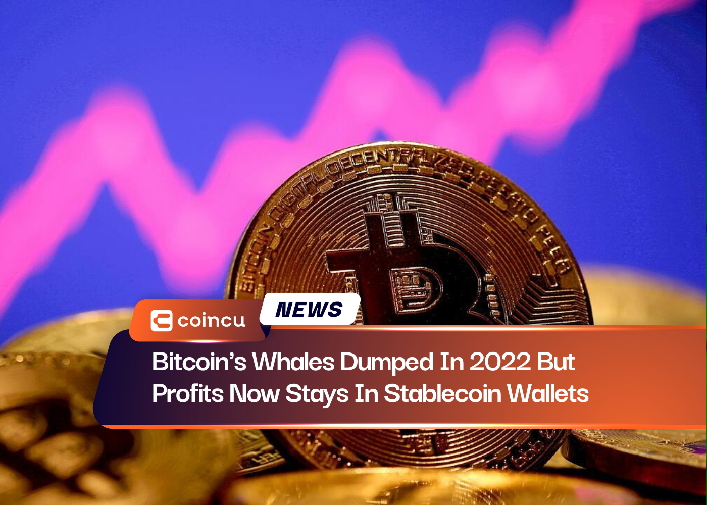 Bitcoin's Whales Dumped In 2022 But Profits Now Stays In Stablecoin Wallets