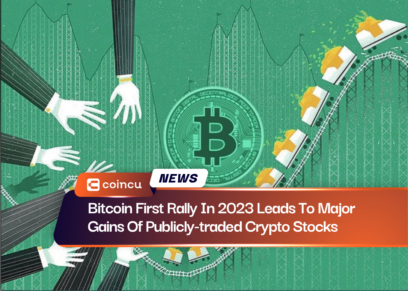 Bitcoin First Rally In 2023 Leads To Major Gains Of Publicly-traded Crypto Stocks