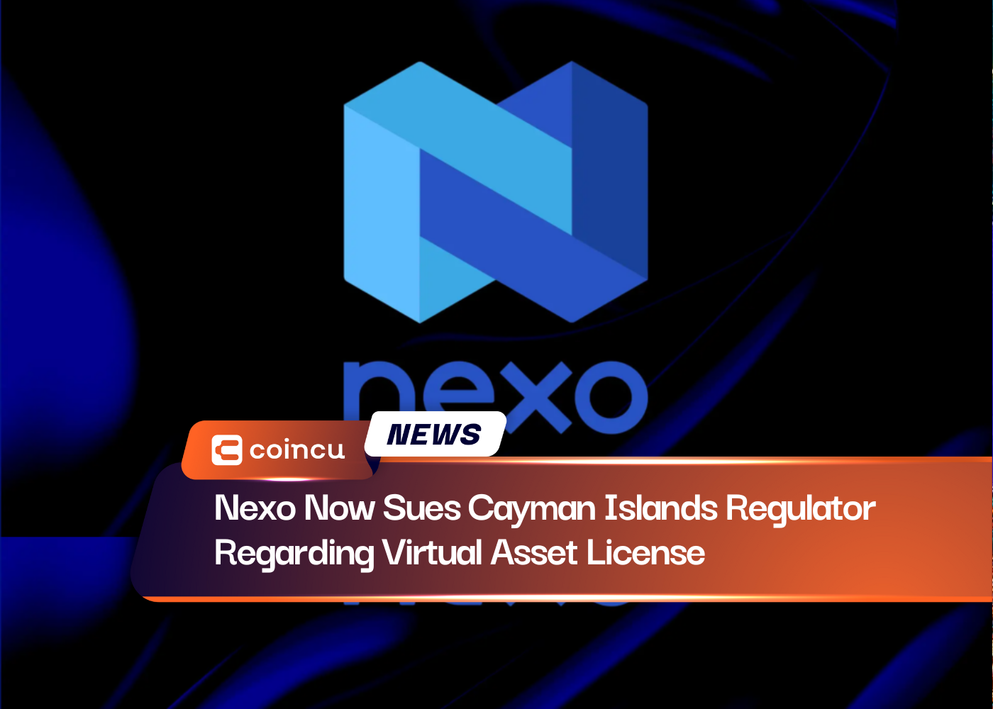 Nexo Now Sues Cayman Islands Regulator Regarding Virtual Asset License