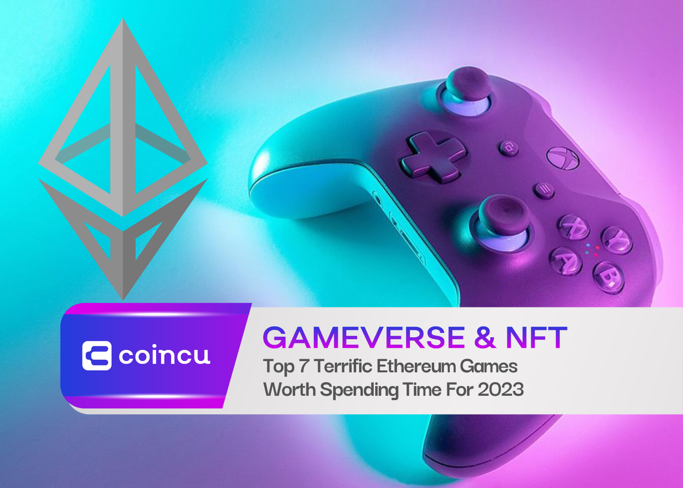 Top 7 Terrific Ethereum Games Worth Spending Time For 2023