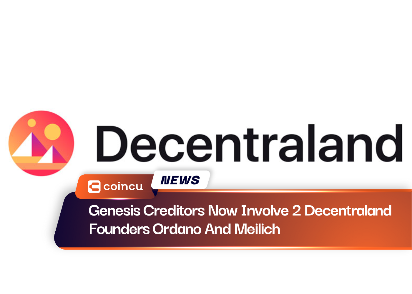 Genesis Creditors Now Involve 2 Decentraland Founders Ordano And Meilich