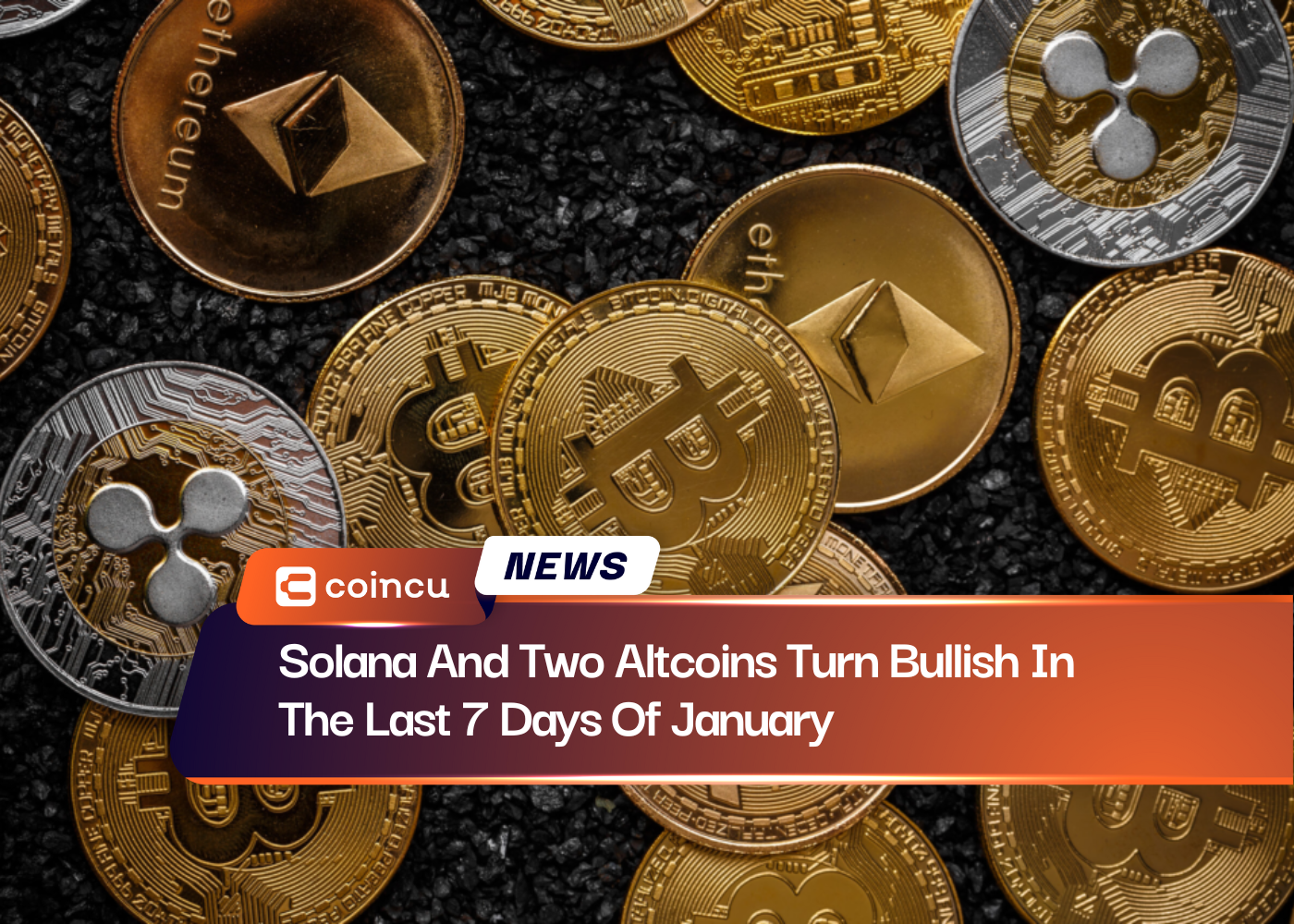Solana And Two Altcoins Turn Bullish In The Last 7 Days Of January