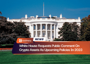 White House Requests Public Comment On Crypto Assets As Upcoming Policies In 2023