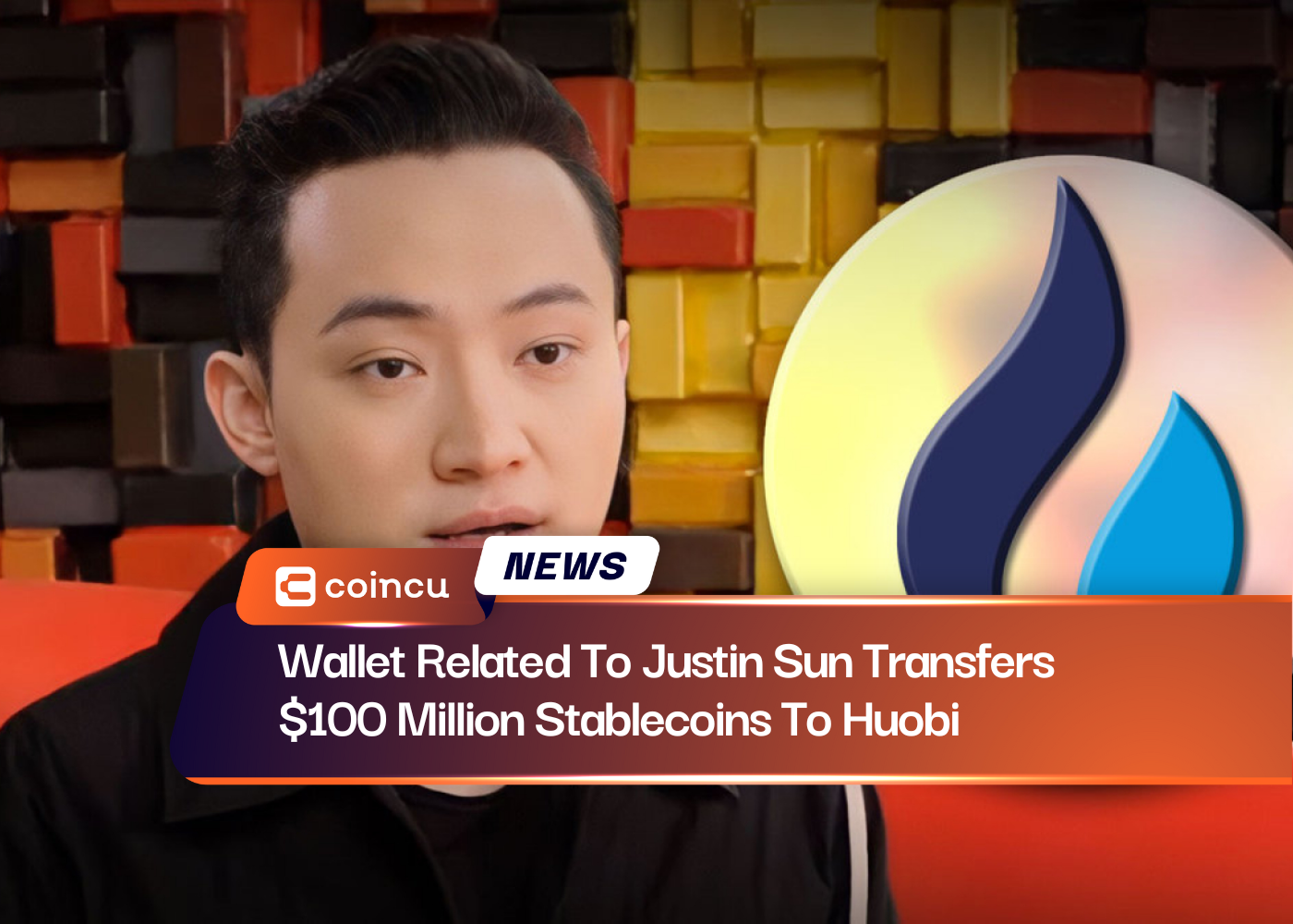 Ví liên quan đến Justin Sun chuyển 100 triệu đô la Stablecoin cho Huobi