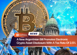 A New Argentinian Bill Promotes Electronic Crypto Asset Disclosure With A Tax Rate Of 2.5%
