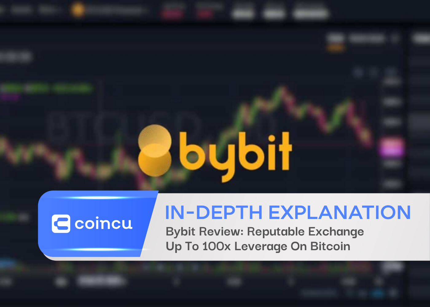 Bybit Review: Reputable Exchange, Up To 100x Leverage On Bitcoin