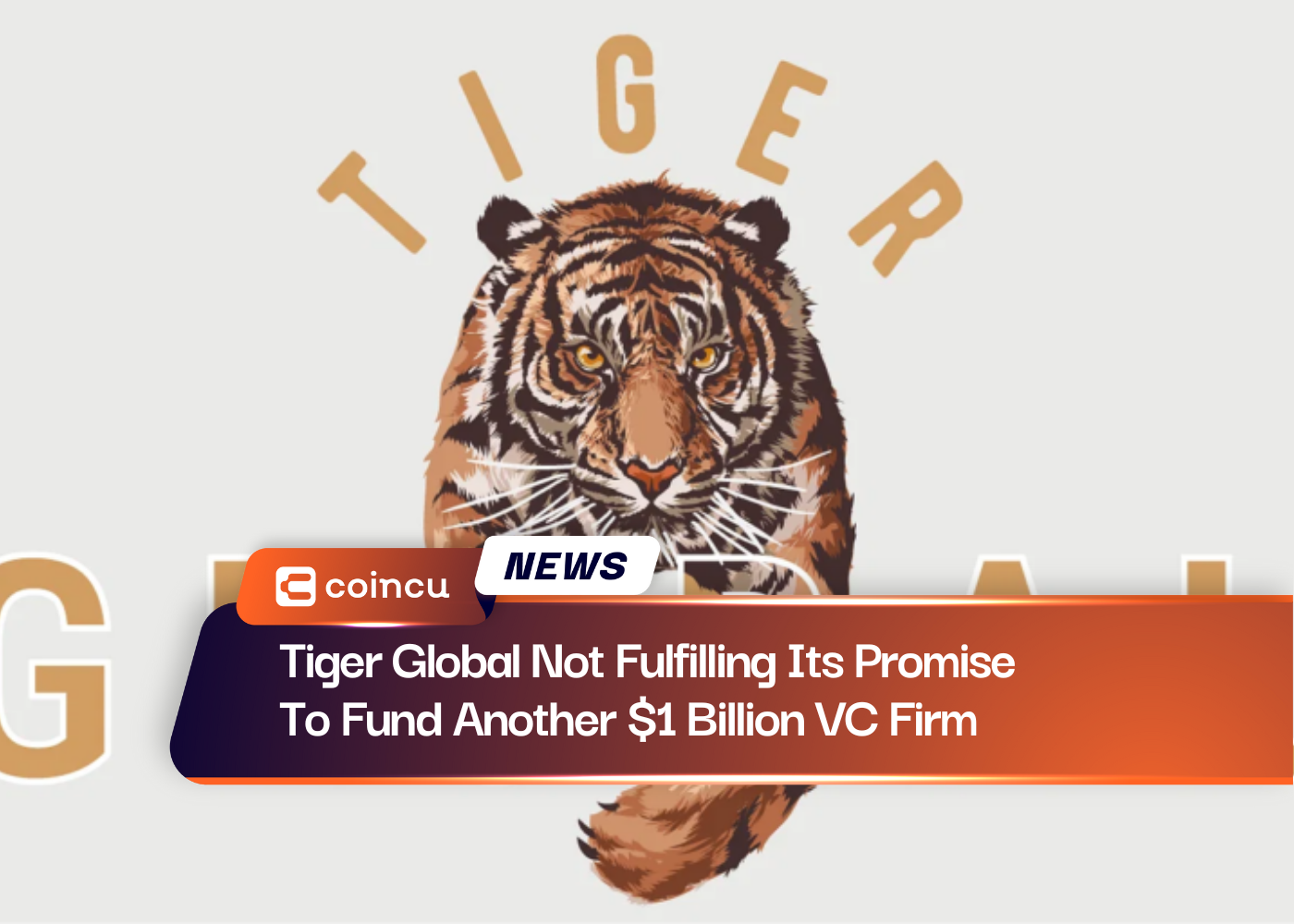 Tiger Global ne tient pas sa promesse de financer une autre société de capital-risque d'un milliard de dollars