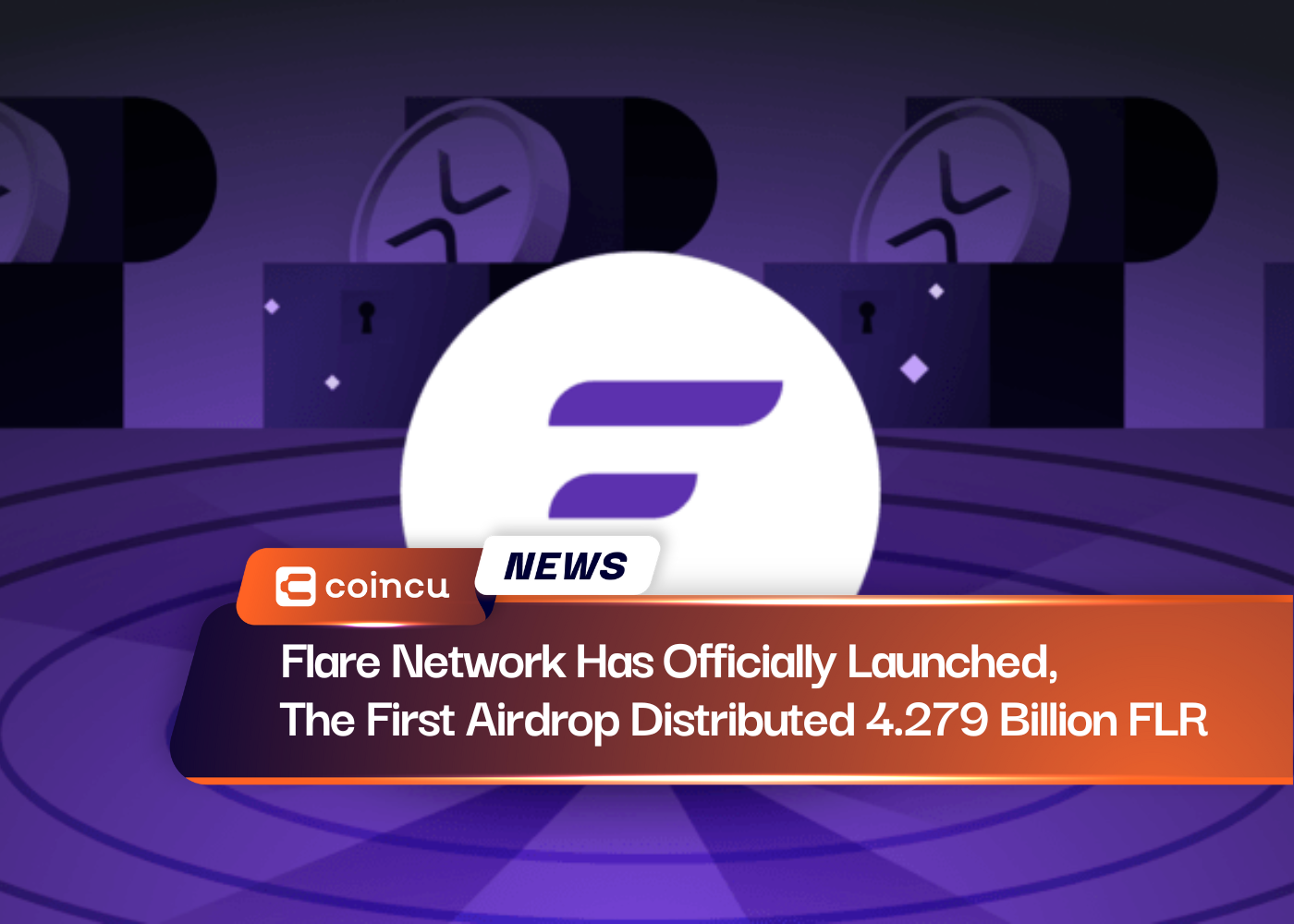Flare Network Has Officially Launched, The First Airdrop Distributed 4.279 Billion FLR