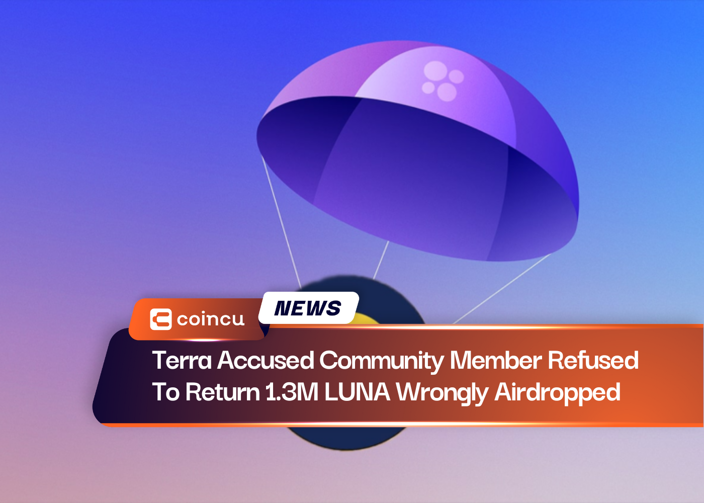 Terra Accused Community Member Refused To Return 1.3M LUNA Wrongly Airdropped
