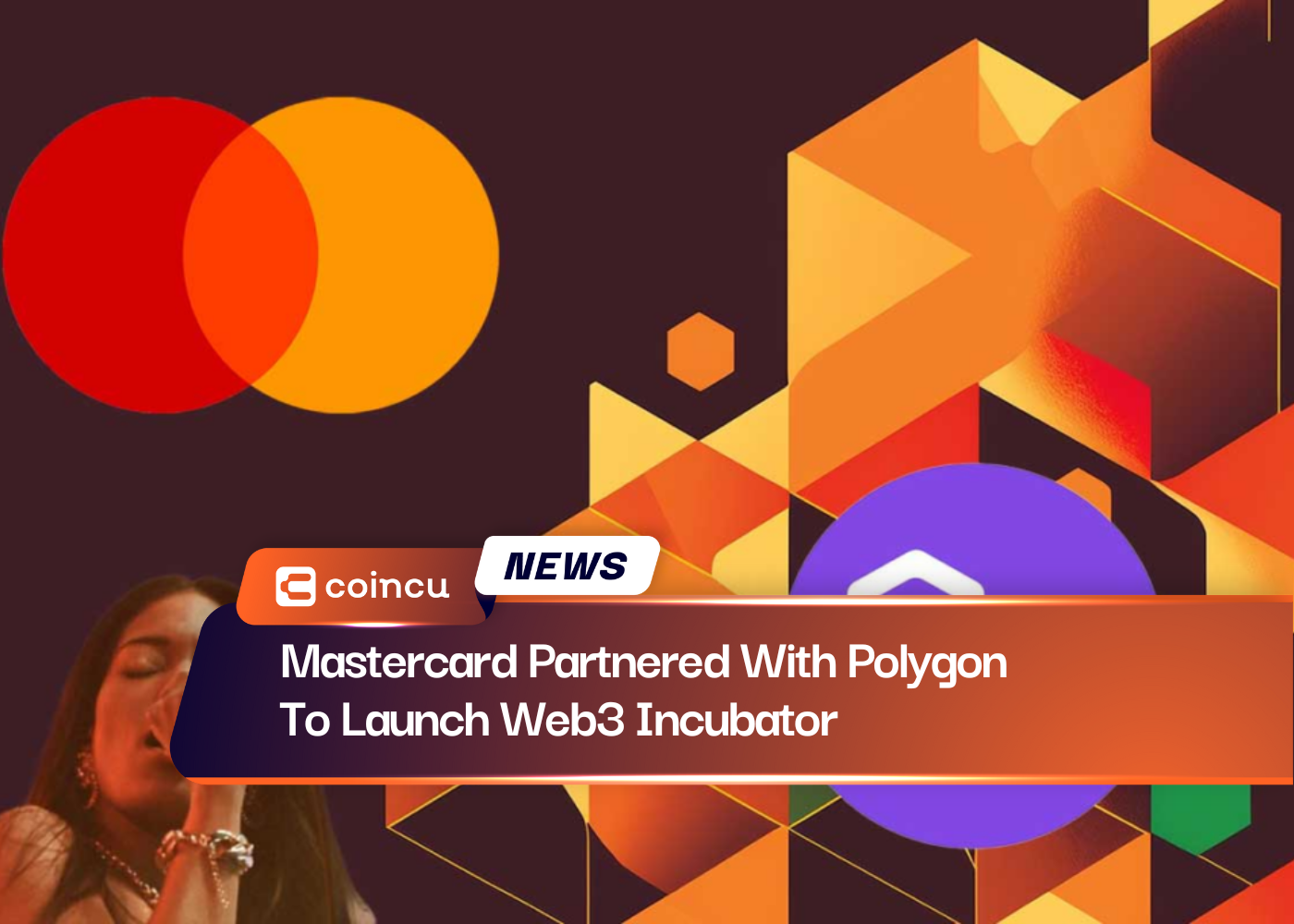 Mastercard Partnered With Polygon To Launch Web3 Incubator