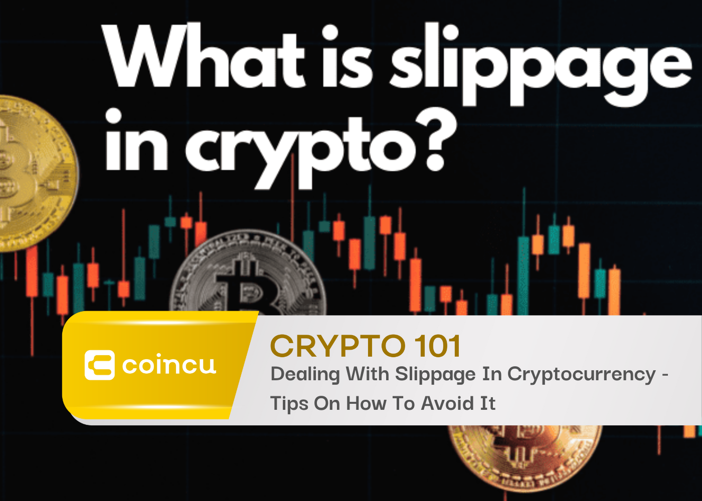 Dealing With Slippage In Cryptocurrency - Tips On How To Avoid It
