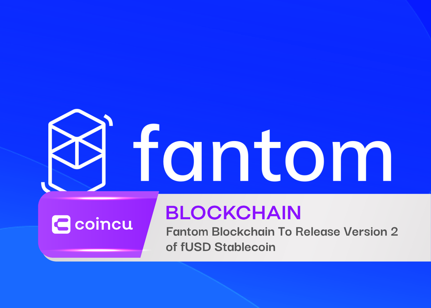 Fantom Blockchain выпустит версию 2
