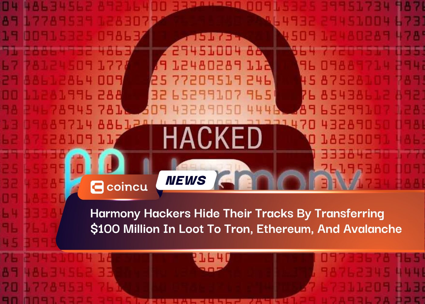 Harmony Hackers Hide Their Tracks By Transferring 100 Million